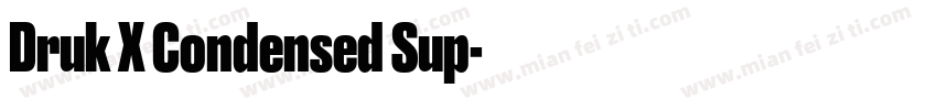 Druk X Condensed Sup字体转换